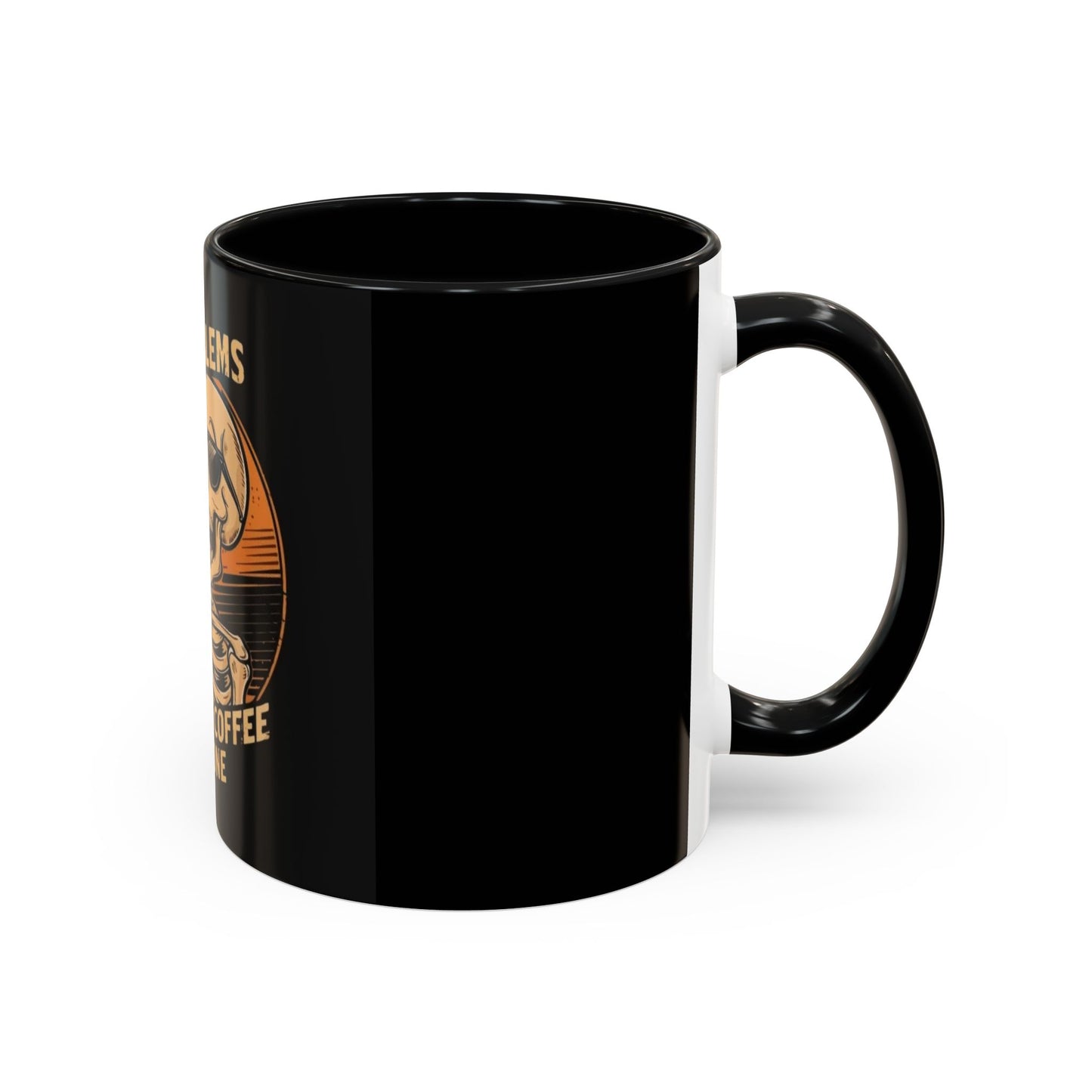 99 Problems But Coffee Aint One Coffee Mug Cup Breakfast