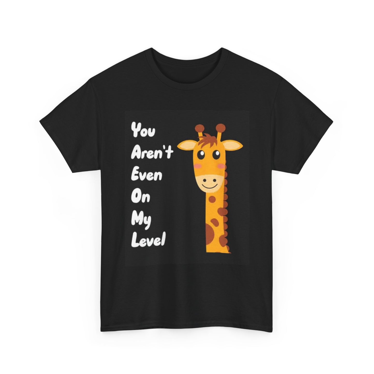 On My Level Giraffe Funny T Shirt Graphic Animal Zoo Unisex Heavy Cotton Tee