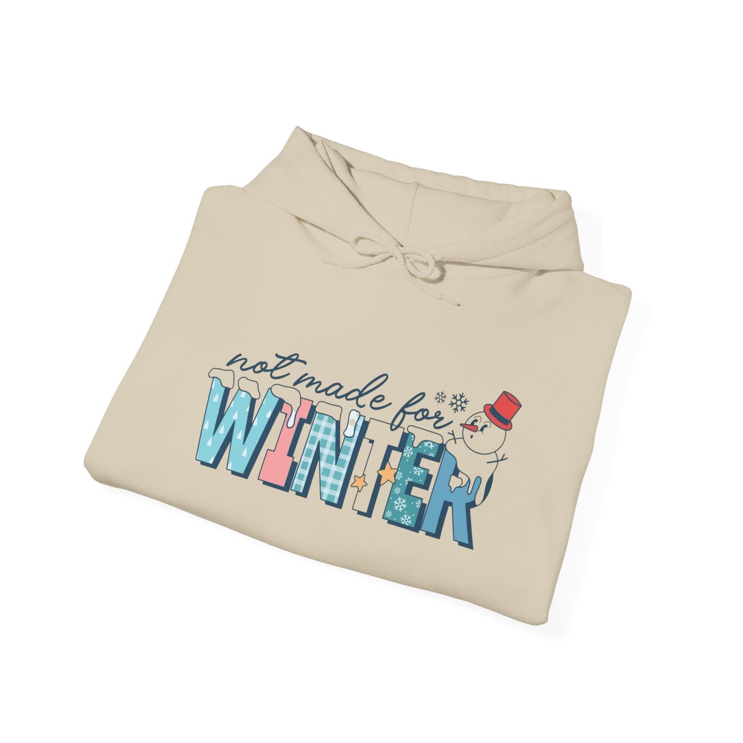 Not Made For Winter Graphic Hoodie Unisex Heavy Blend™ Hooded Sweatshirt