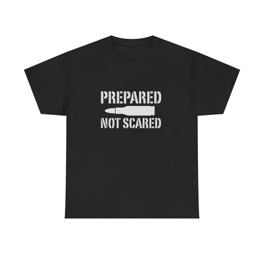 Prepared Not Scared Guns Graphic T Shirt ADULT NEW Unisex Heavy Cotton Tee