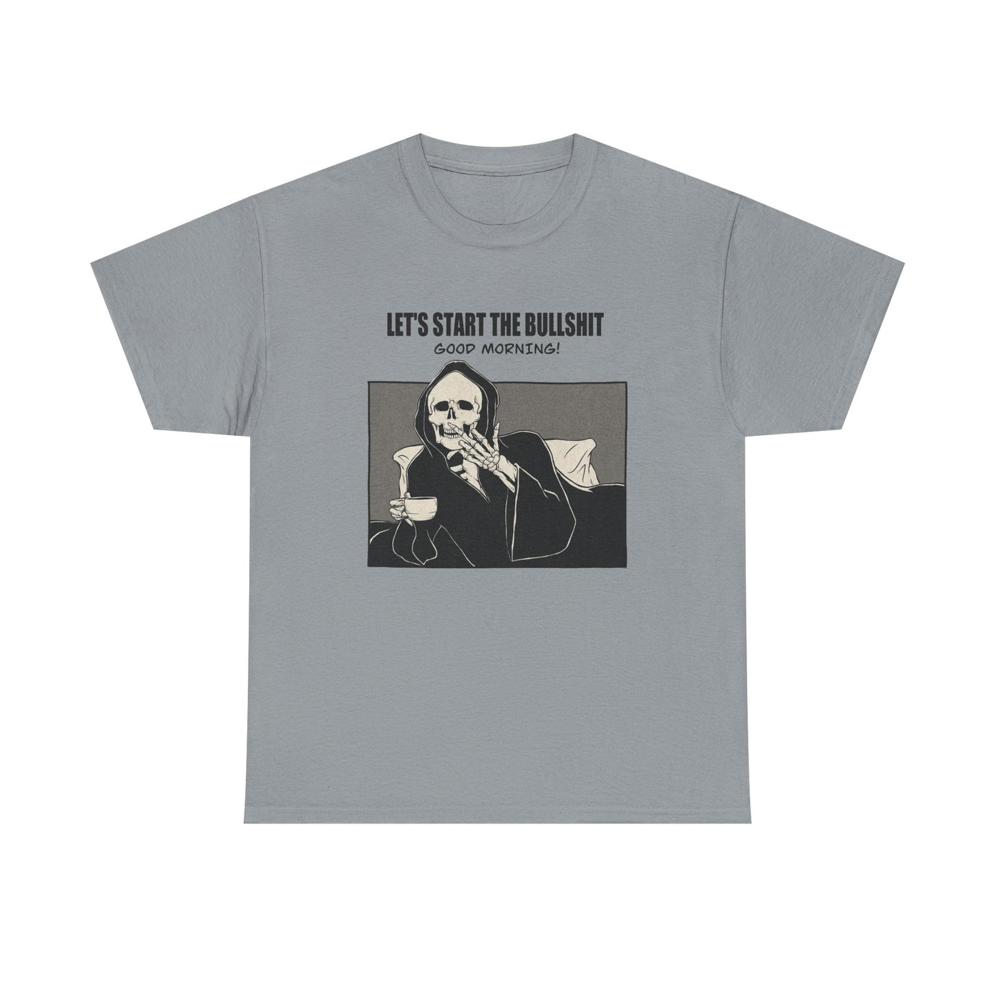 Good Morning Funny Graphic T Shirt NEW Unisex Heavy Cotton Tee