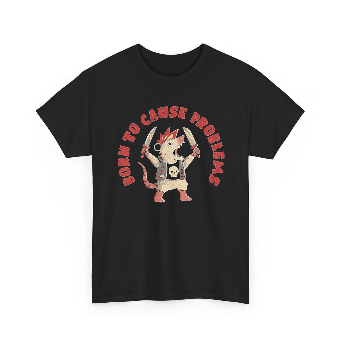 Born To Cause Problem's Funny Graphic T Shirt Men's Heavy Cotton Tee