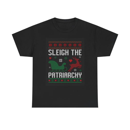 Sleigh The Patriarchy T Shirt Funny Christmas Sweater Unisex Heavy Cotton Tee