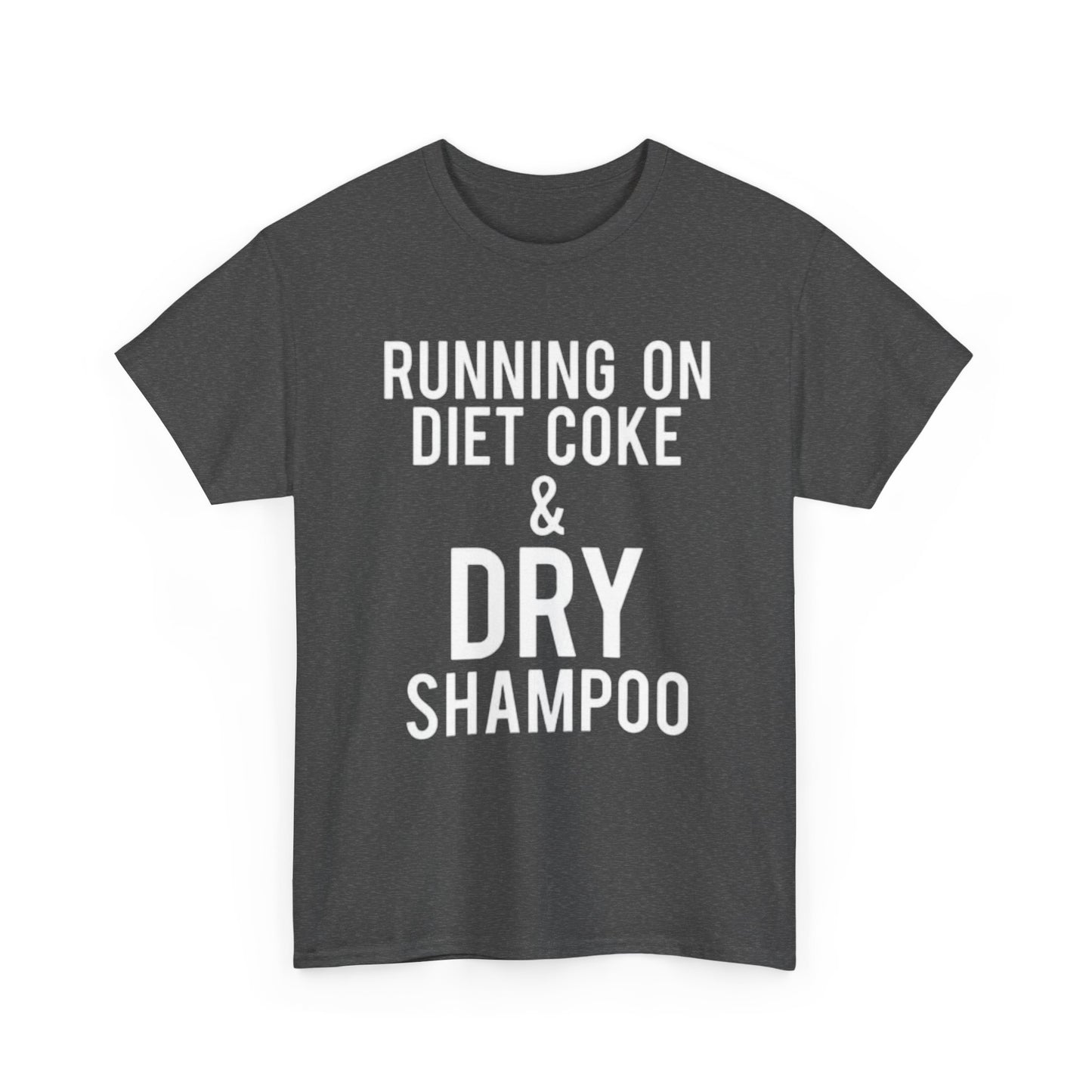 Diet Coke And Dry Shampoo Shirt Funny Mom Jokes Tik Tok Unisex Heavy Cotton Tee