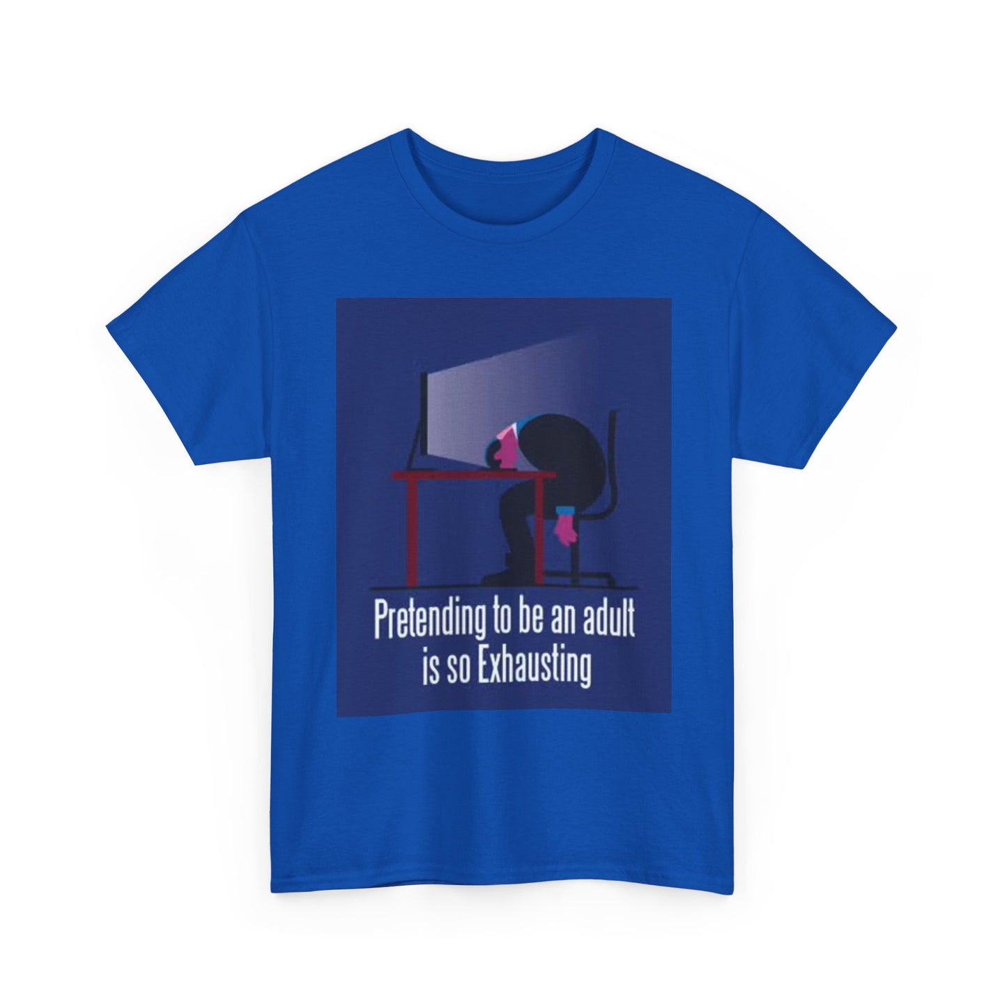 Pretending To Be An Adult Work Graphic T Shirt Funny Unisex Heavy Cotton Tee