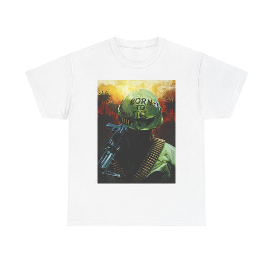 Born To kill Shirt Full Metal Jacket Poster Retro Unisex Heavy Cotton Tee