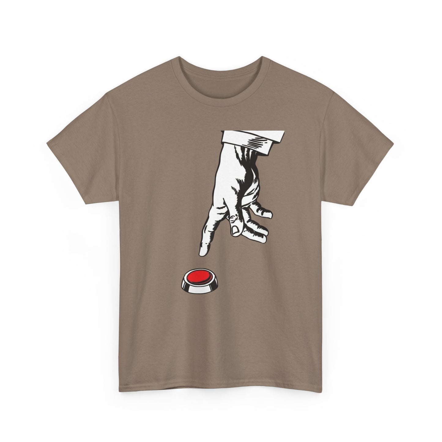 Push The Button Funny Graphic T Shirt NEW Unisex Heavy Cotton Tee