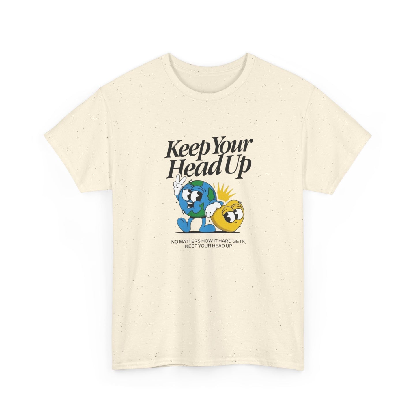 Keep Your Head Up World Graphic T Shirt Unisex Heavy Cotton Tee
