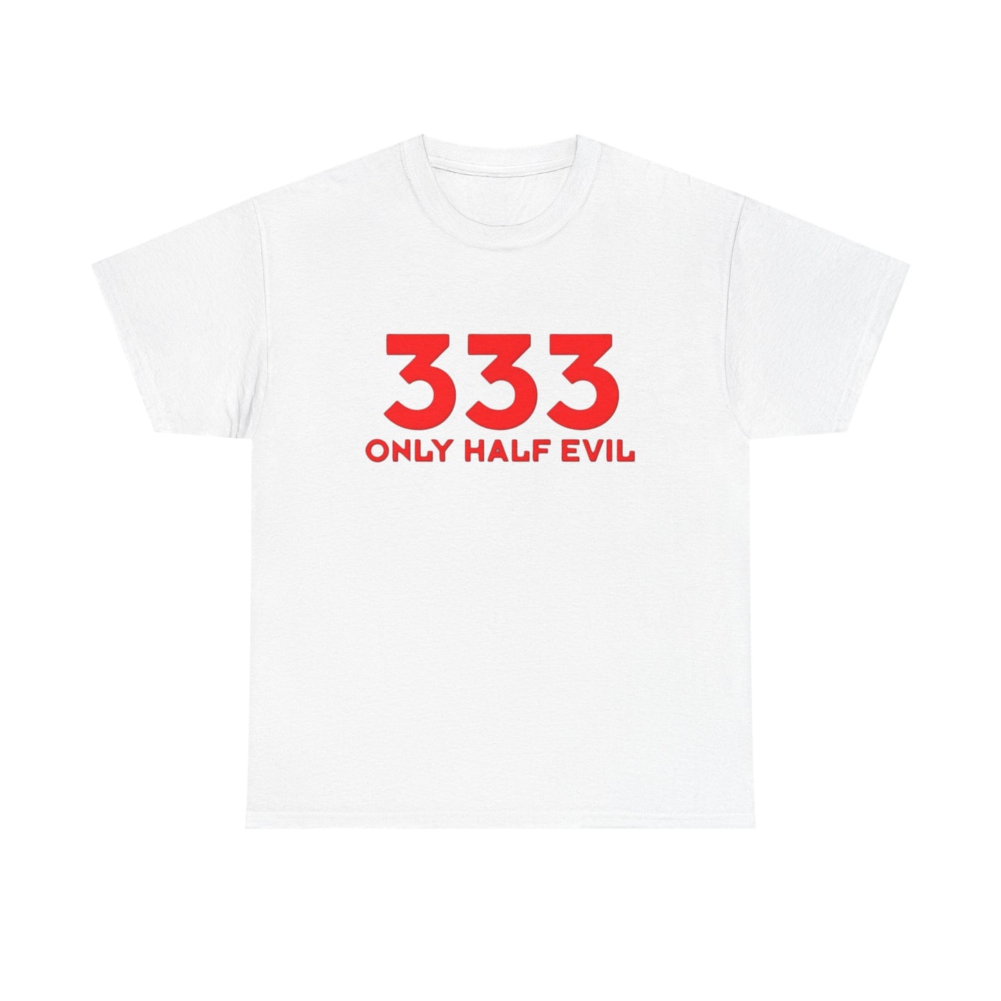 Only Half Evil Funny T Shirt Graphic Unisex Heavy Cotton Tee NEW GIFT