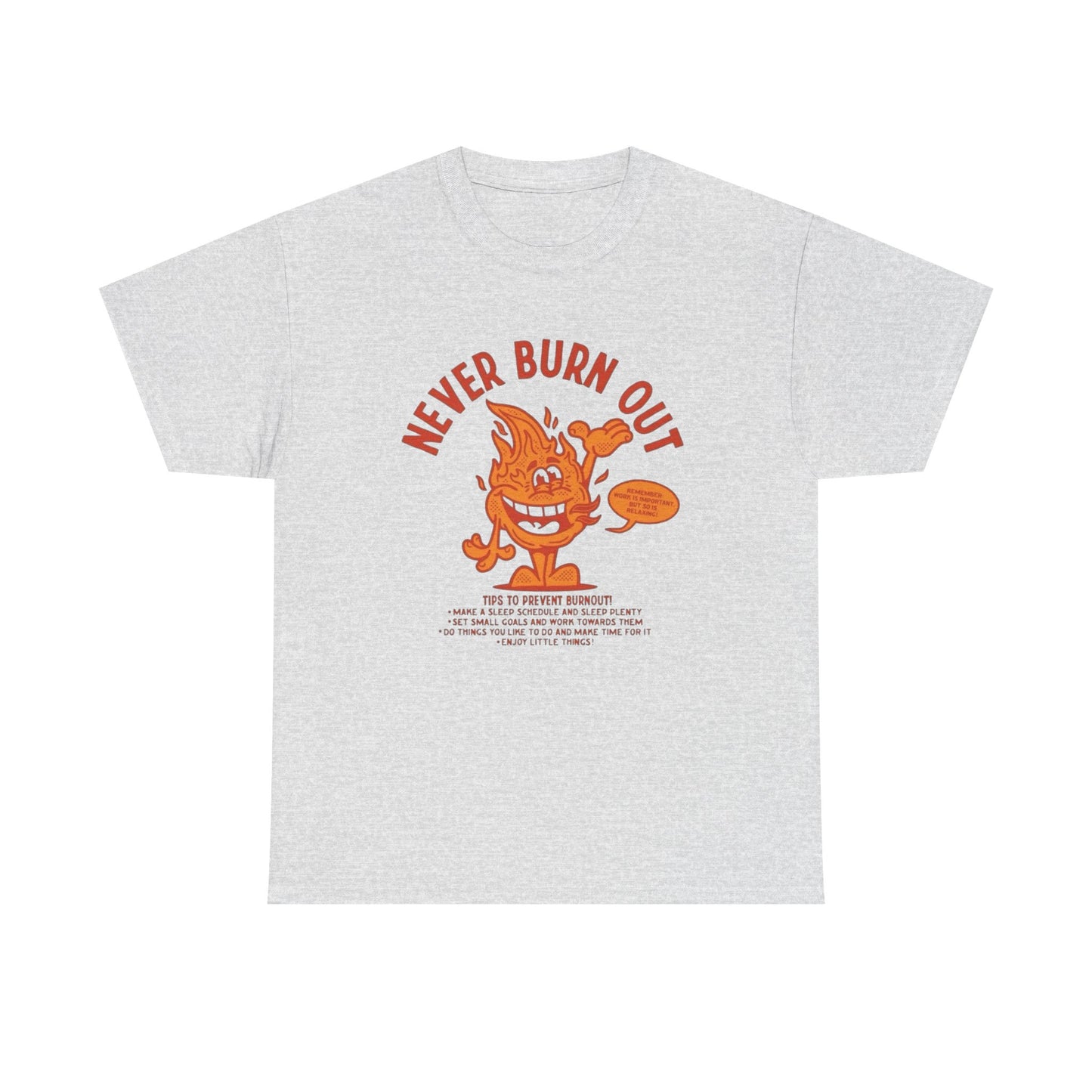 Never Burn Out Graphic T Shirt NEW ADULT Tee