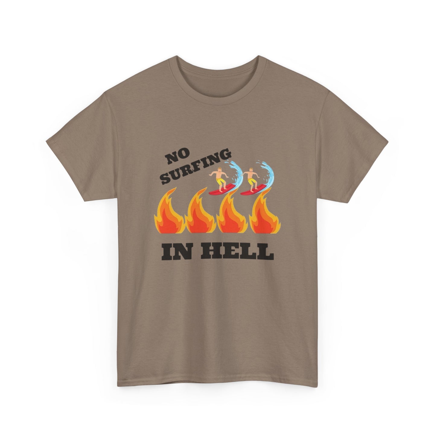 No Surfing In Hell Graphic T Shirt NEW Unisex Heavy Cotton Tee
