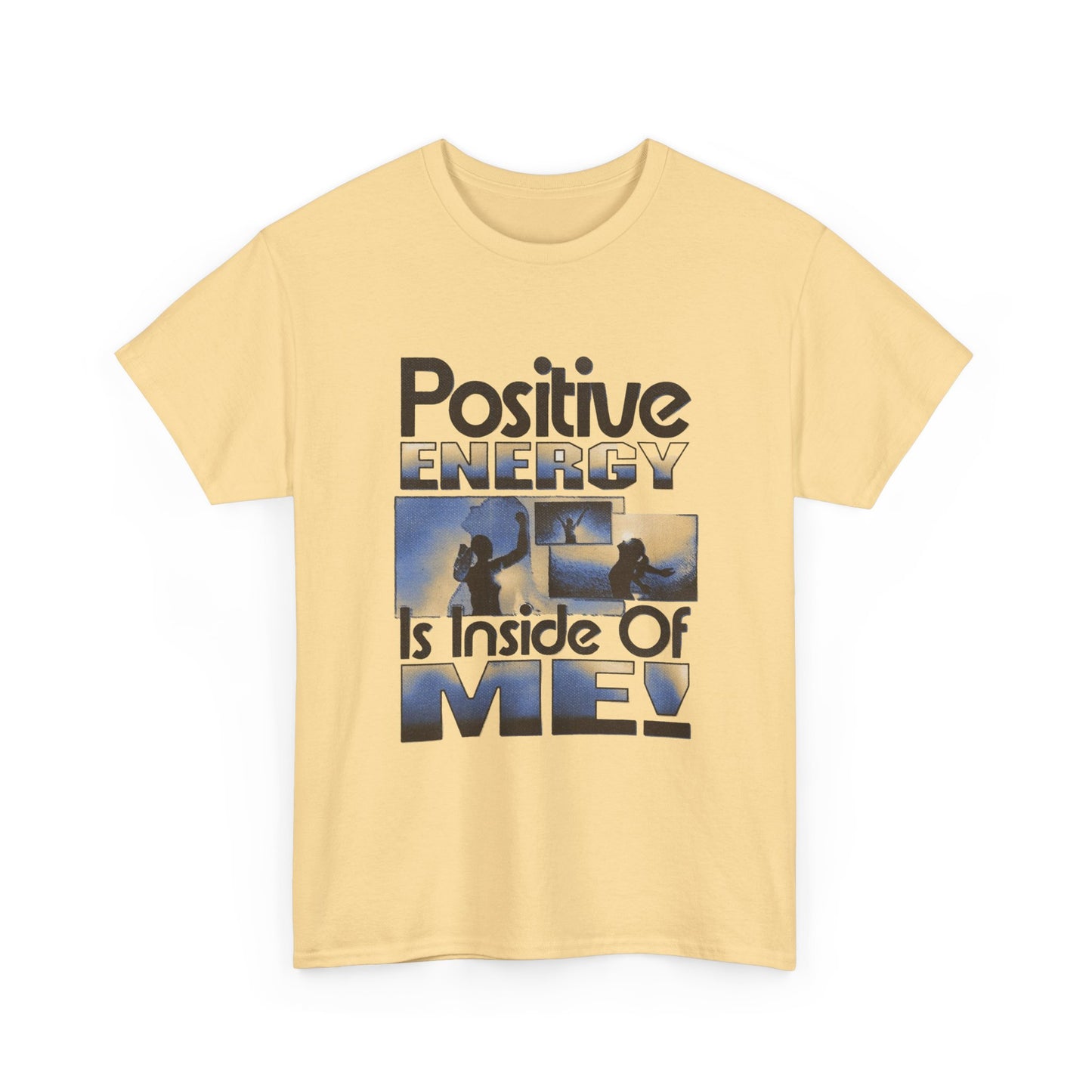 Positive Energy Inside Of Me Graphic T Shirt Unisex Heavy Cotton Gift Vintage