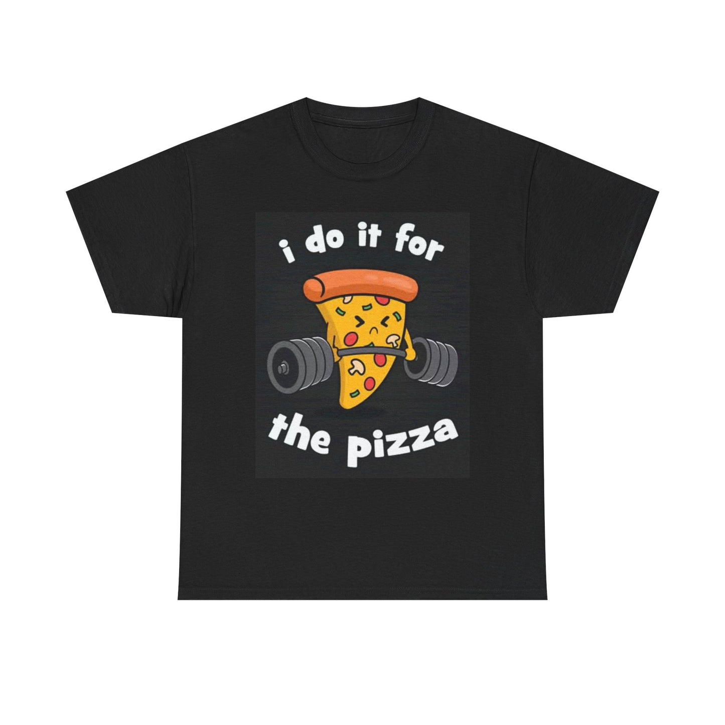I Do It For The Pizza Shirt Funny GYM Graphic Workout Unisex Heavy Cotton Tee