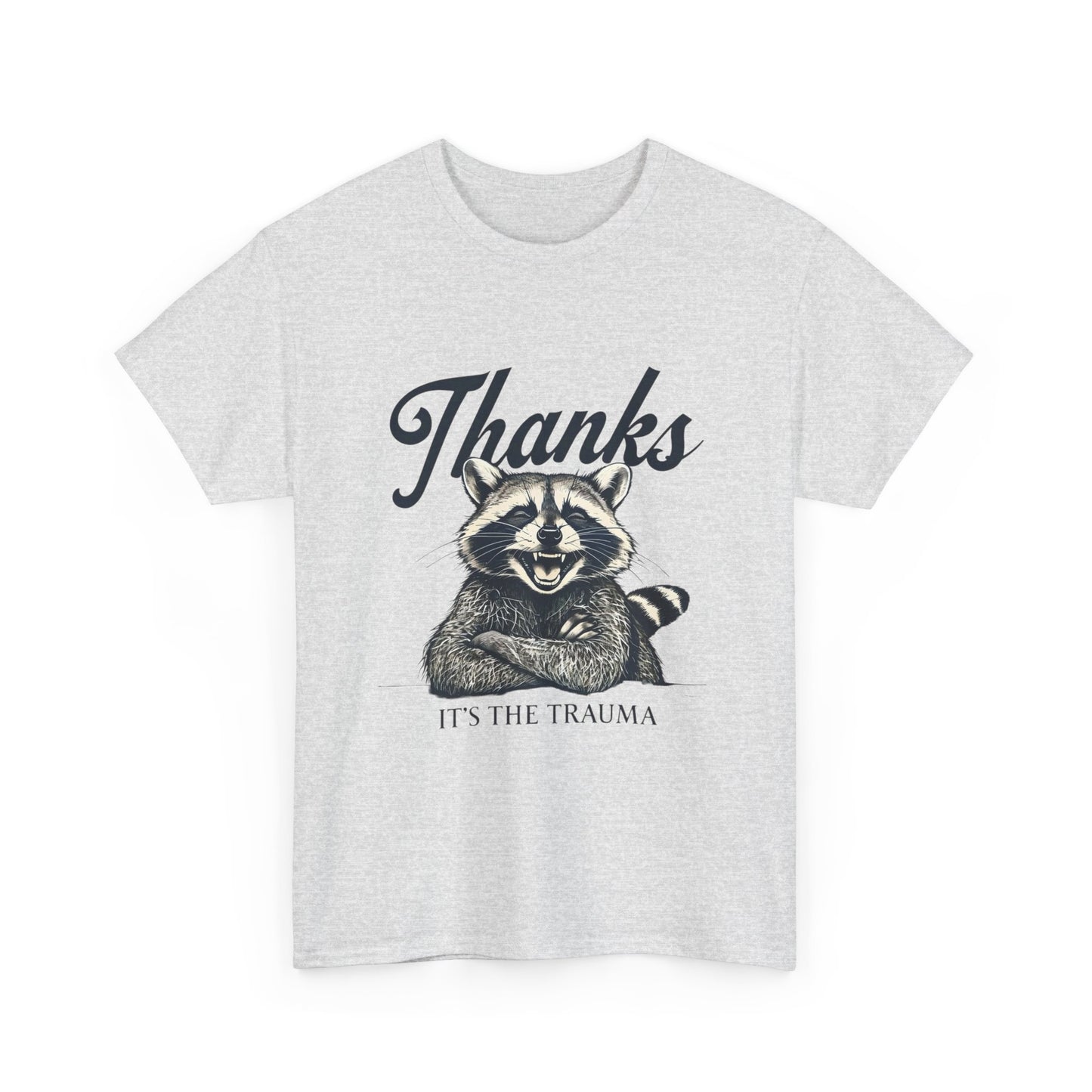 Thanks Its The Trauma Funny Graphic T Shirt Unisex Heavy Cotton Tee Gift Vintage