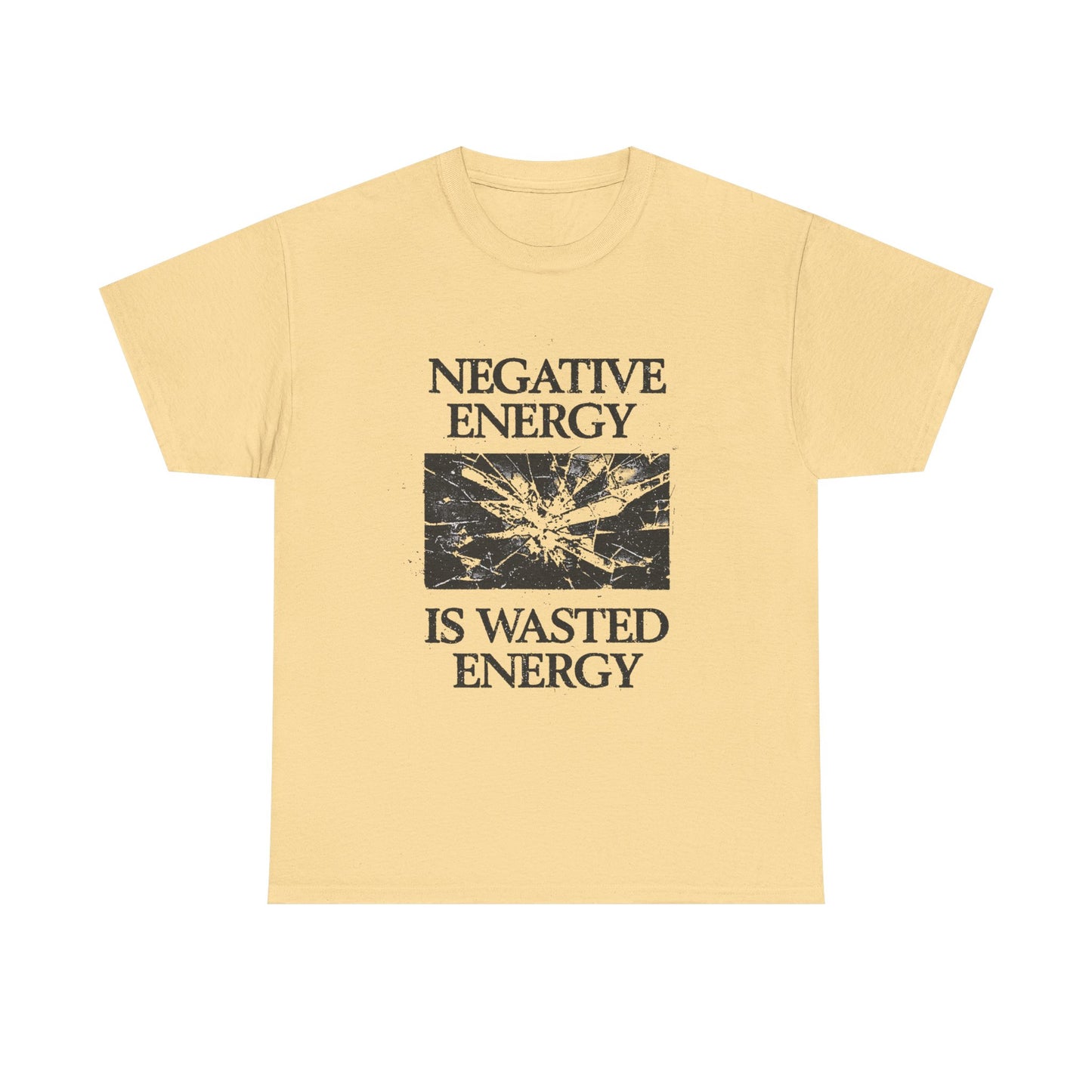 Negative Energy Is Wasted Energy Graphic T Shirt Unisex New AMERICAN VINTAGE