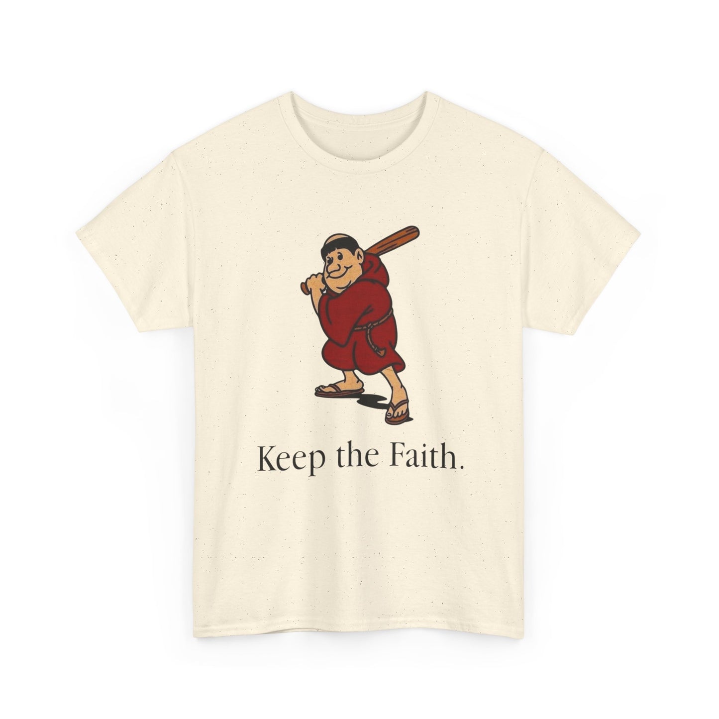 Keep The Faith Graphic T Shirt ADULT NEW Heavy Cotton Tee