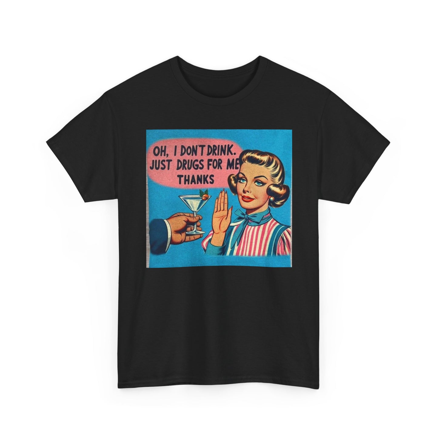 Just Drugs For Me Funny Graphic T Shirt NEW Adult Unisex Heavy Cotton Tee