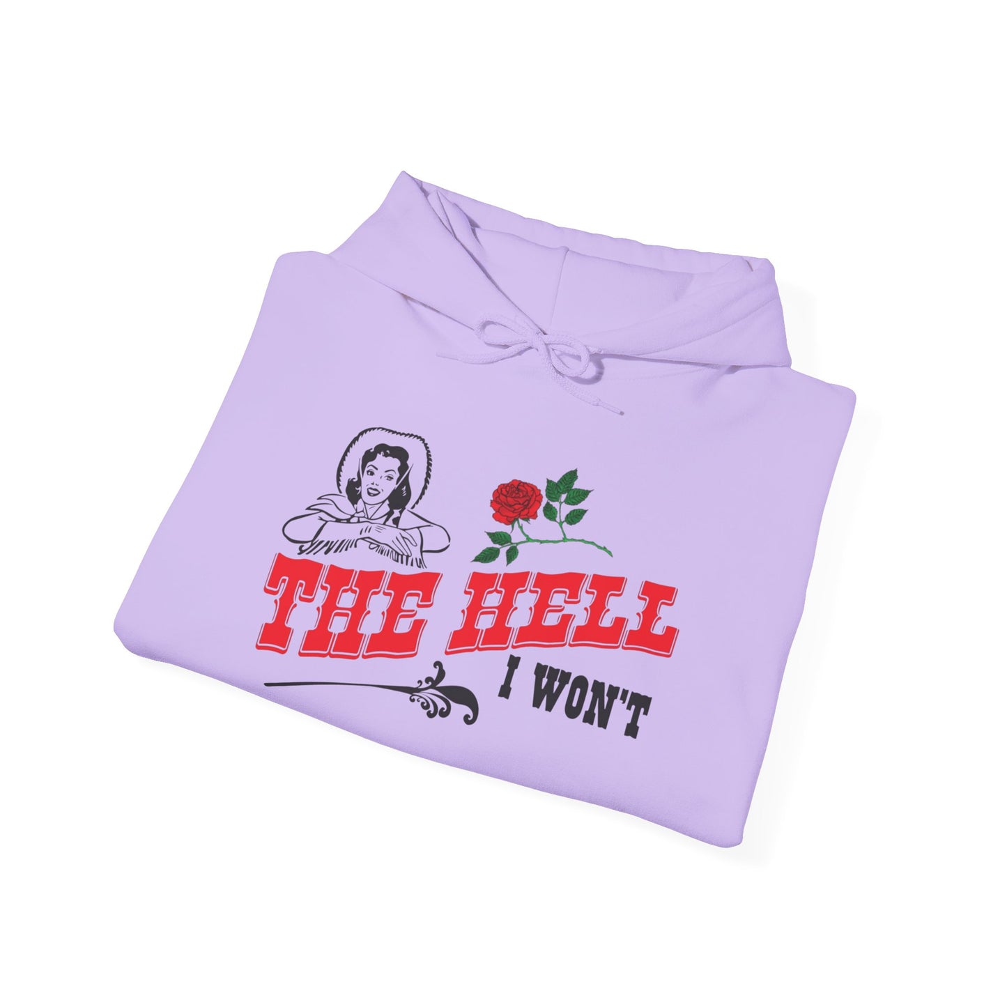 The Hell I Wont Cowgirl Hoodie Western Unisex Heavy Blend™ Hooded Sweatshirt