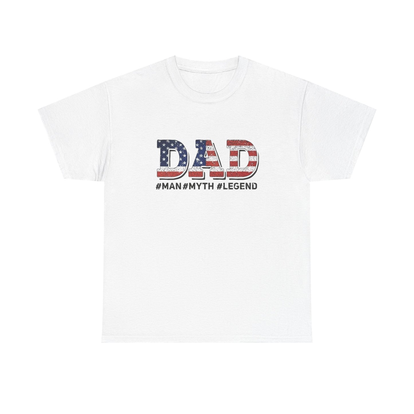 Dad Man Myth Legend USA Graphic T Shirt NEW ADULT Unisex Heavy Cotton Tee
