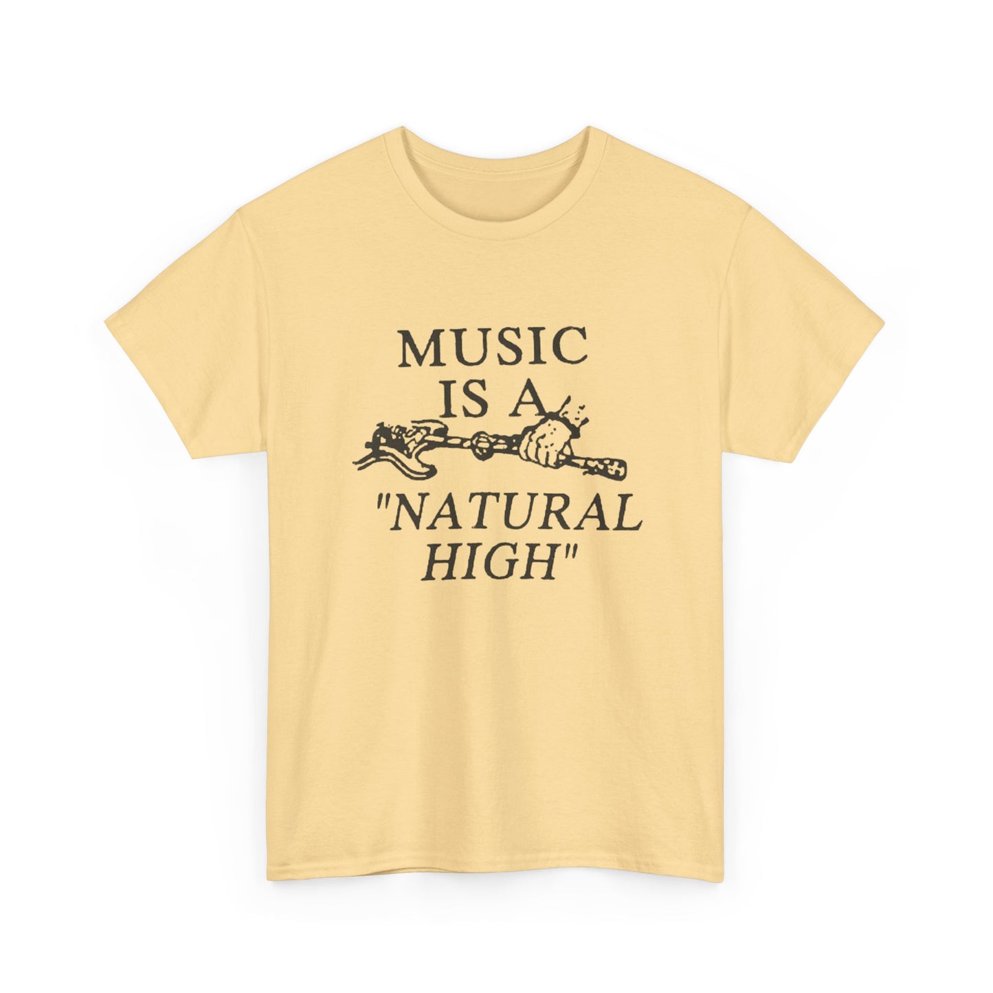 Music Is A Natural High Graphic T Shirt Unisex Heavy Cotton Tee