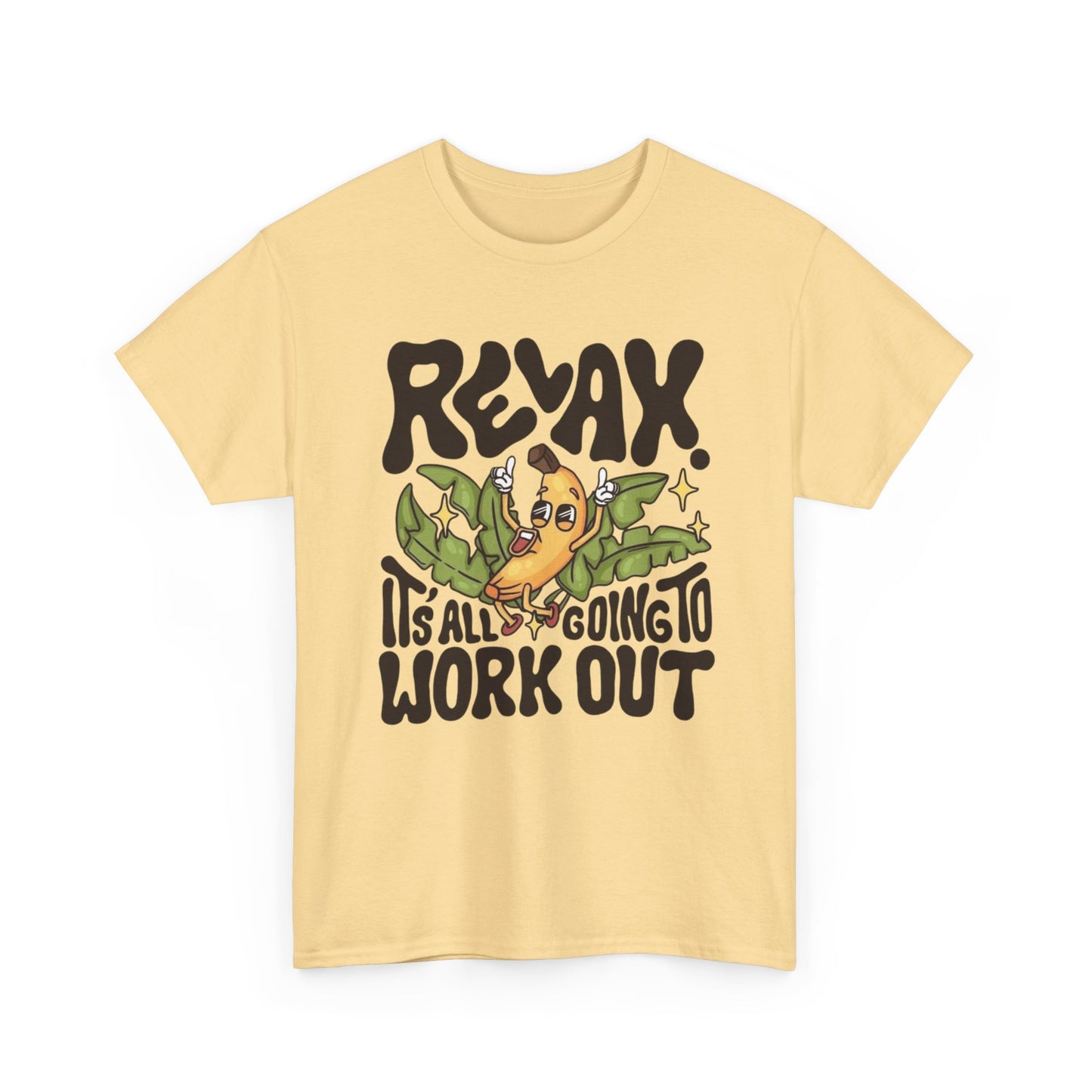 Relax It's All Going To Work Out Graphic T Shirt Unisex Heavy Cotton Tee