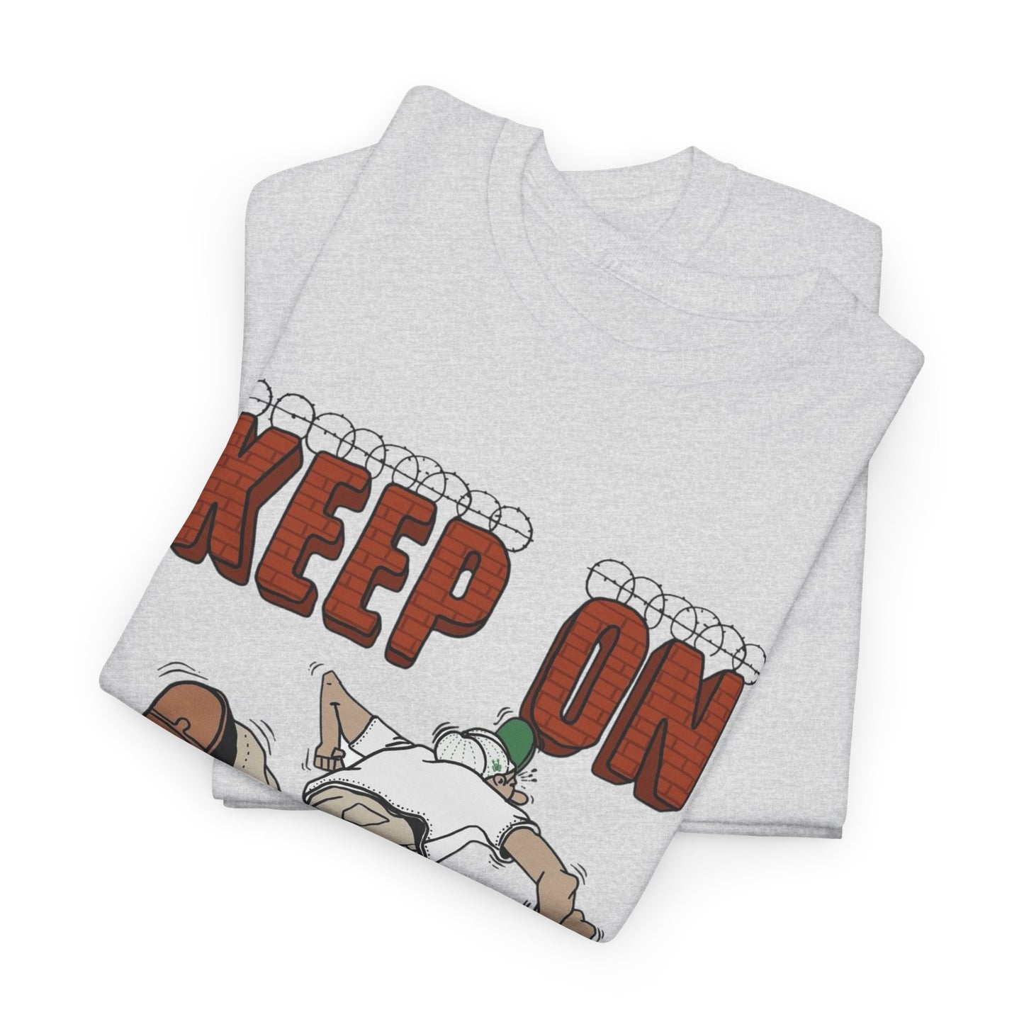 Keep On Stepping Graphic T Shirt Unisex Heavy Cotton Tee