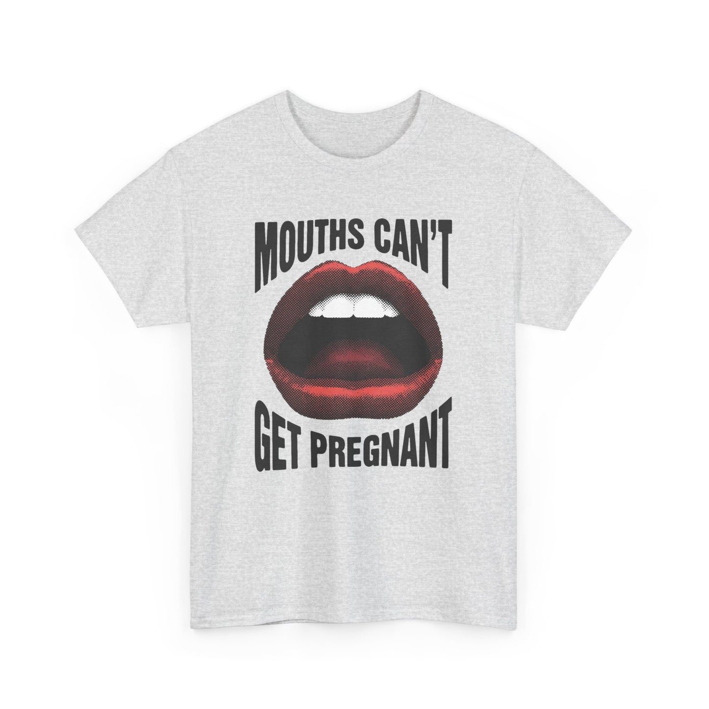 Mouths Can't Get Pregnant Graphic T Shirt Vintage Heavy Cotton Tee Funny Sex