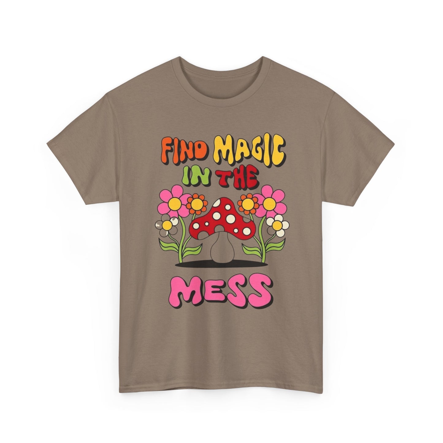 Find Magic In The Mess Mushrooms Graphic T Shirt Unisex Heavy Cotton Tee