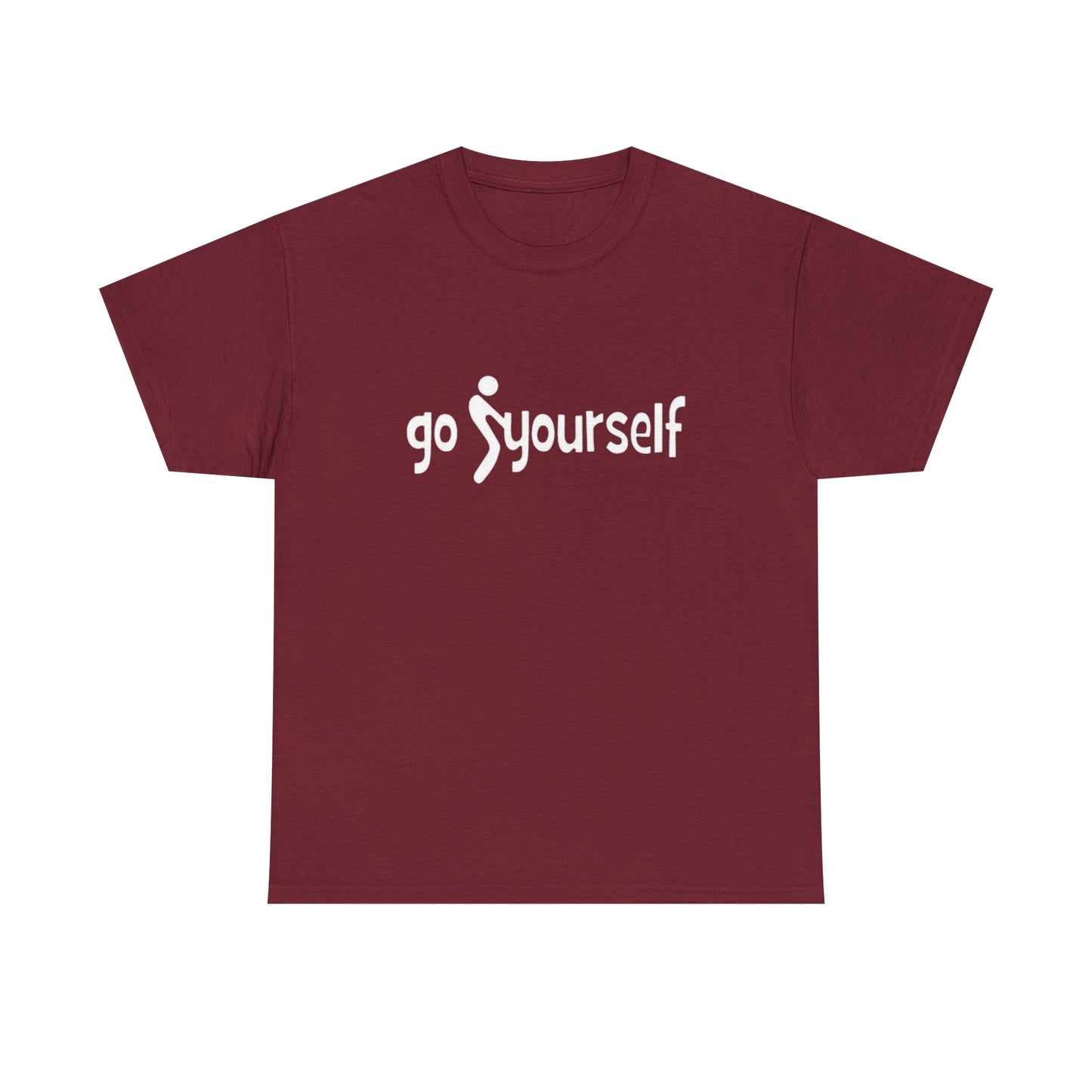 Go F Yourself Funny T Shirt Graphic Unisex Heavy Cotton Tee NEW GIFT