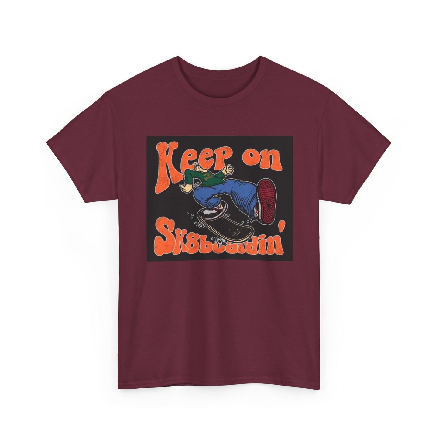 Keep On SkateBoarding Tshirt Skate or Die Vintage Graphic Retro Unisex Heavy tee