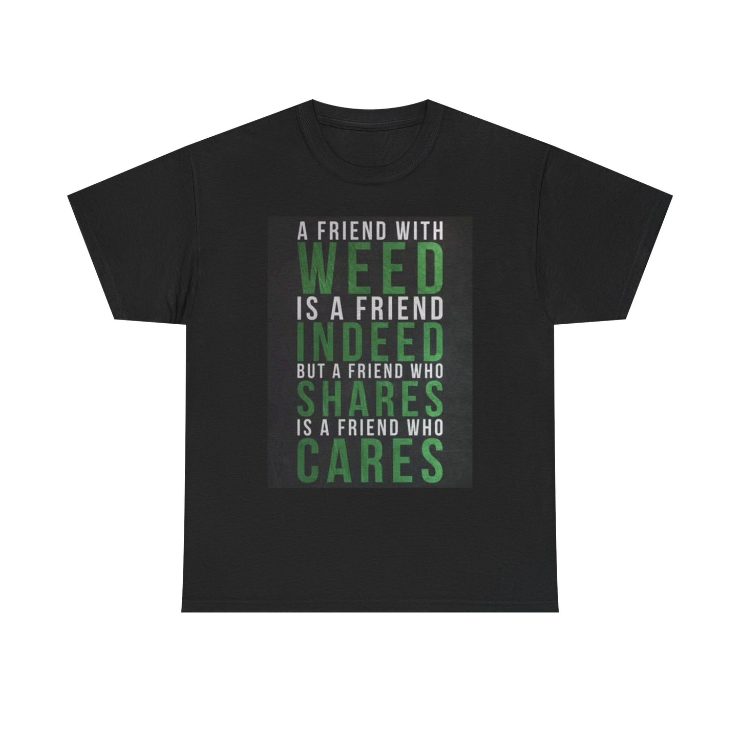 A Friend With Weed Graphic T Shirt Funny Retro Jokes Unisex Heavy Cotton Tee