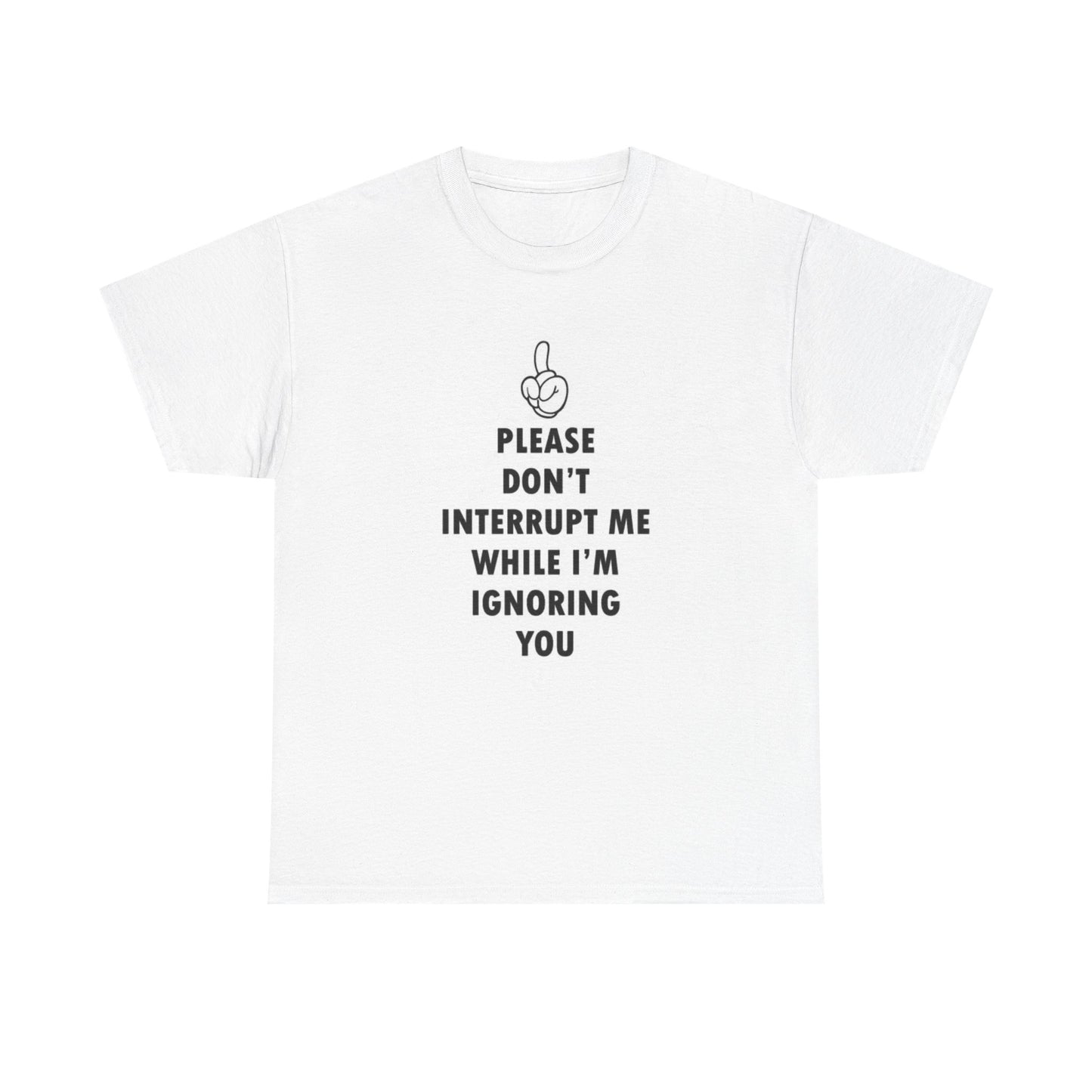 Please Don't Interrupt Me Shirt Funny Graphic Jokes Dad Unisex Heavy Cotton Tee
