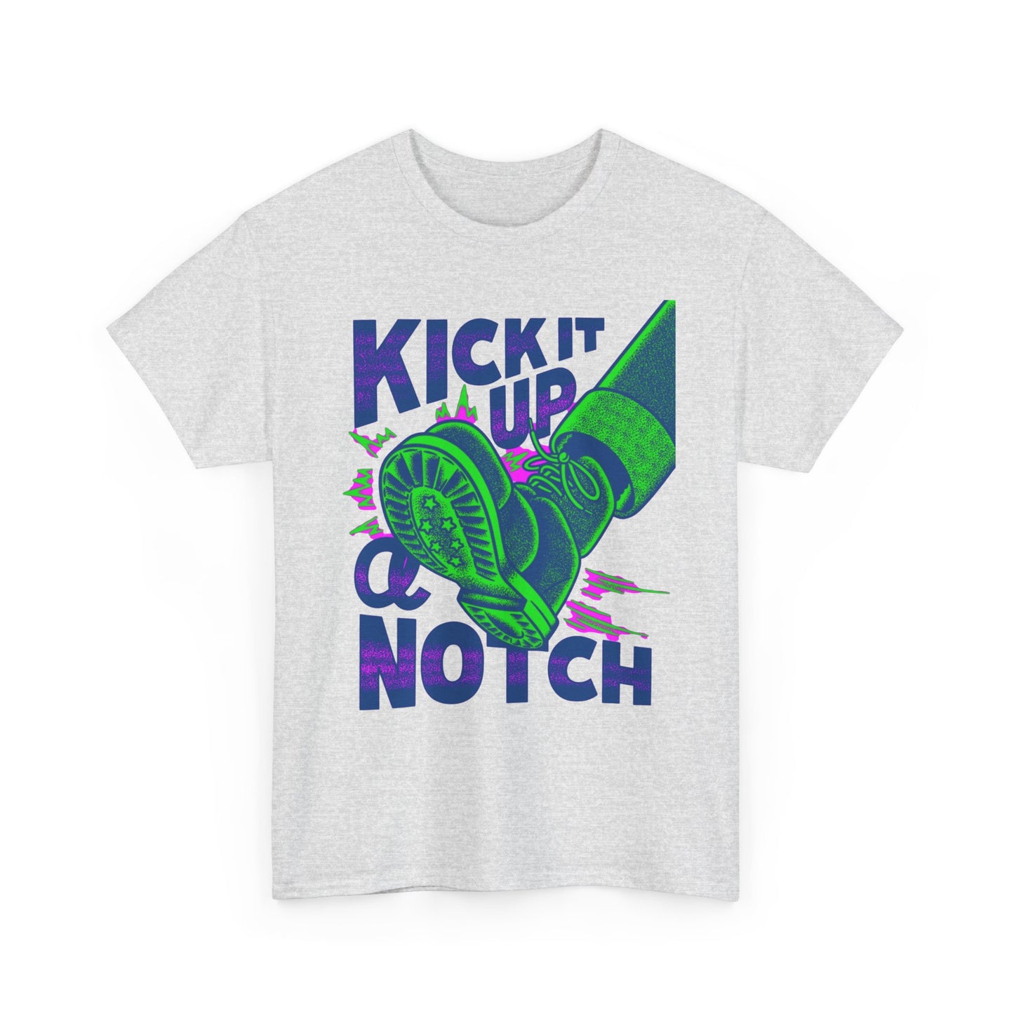 Kick It Up A Notch Graphic T-Shirt Unisex Heavy Cotton Tee Gift