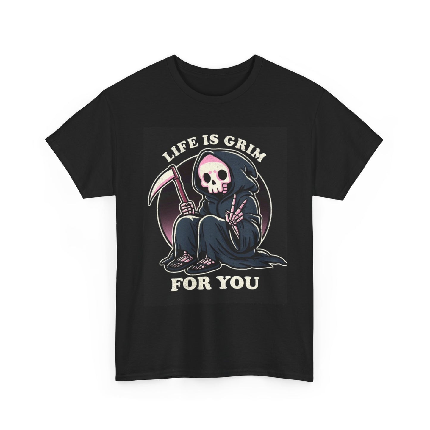 Life Is Grim For You Graphic T Shirt Outlaw Death Unisex Heavy Cotton Tee