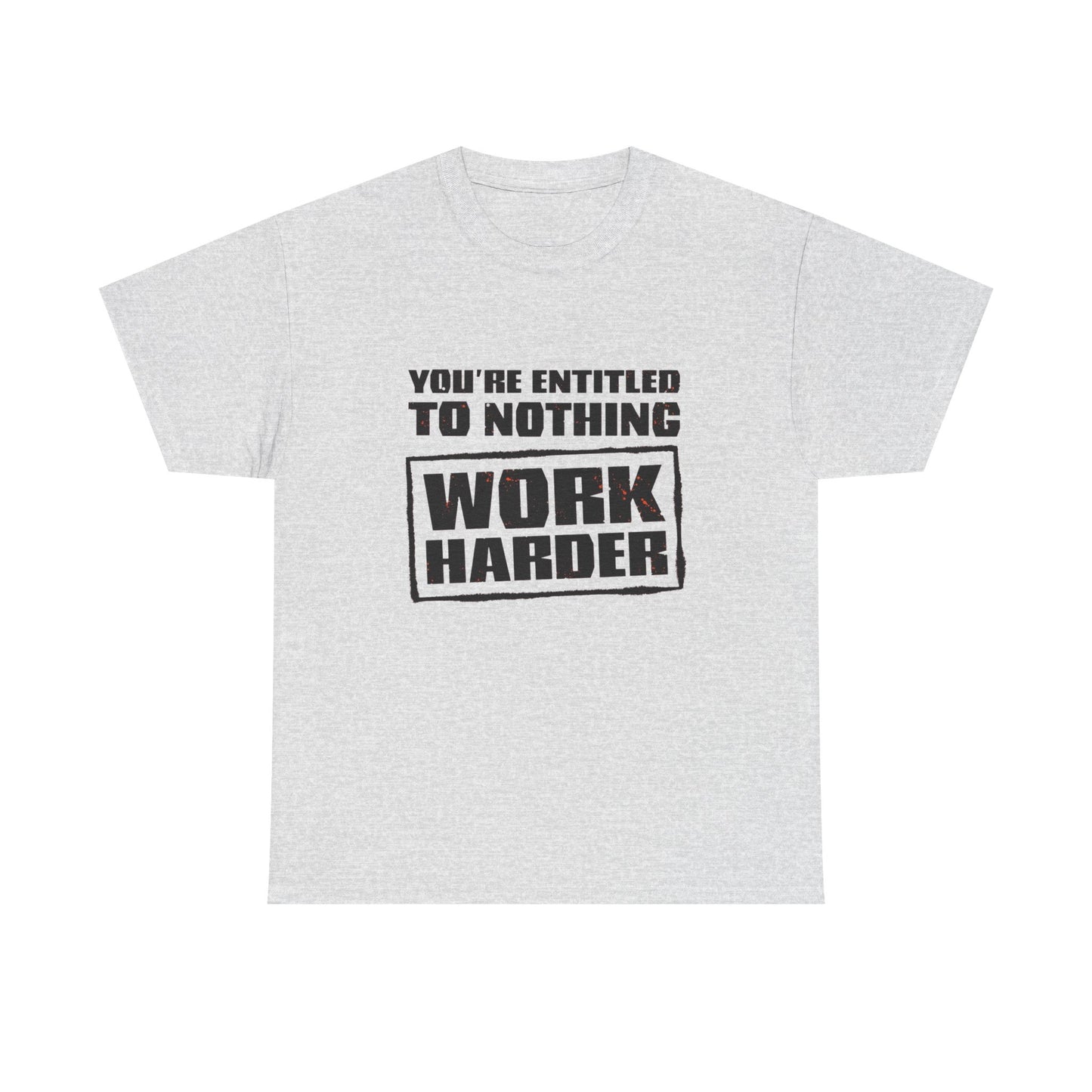 Work Harder Graphic T Shirt Unisex Heavy Cotton Tee