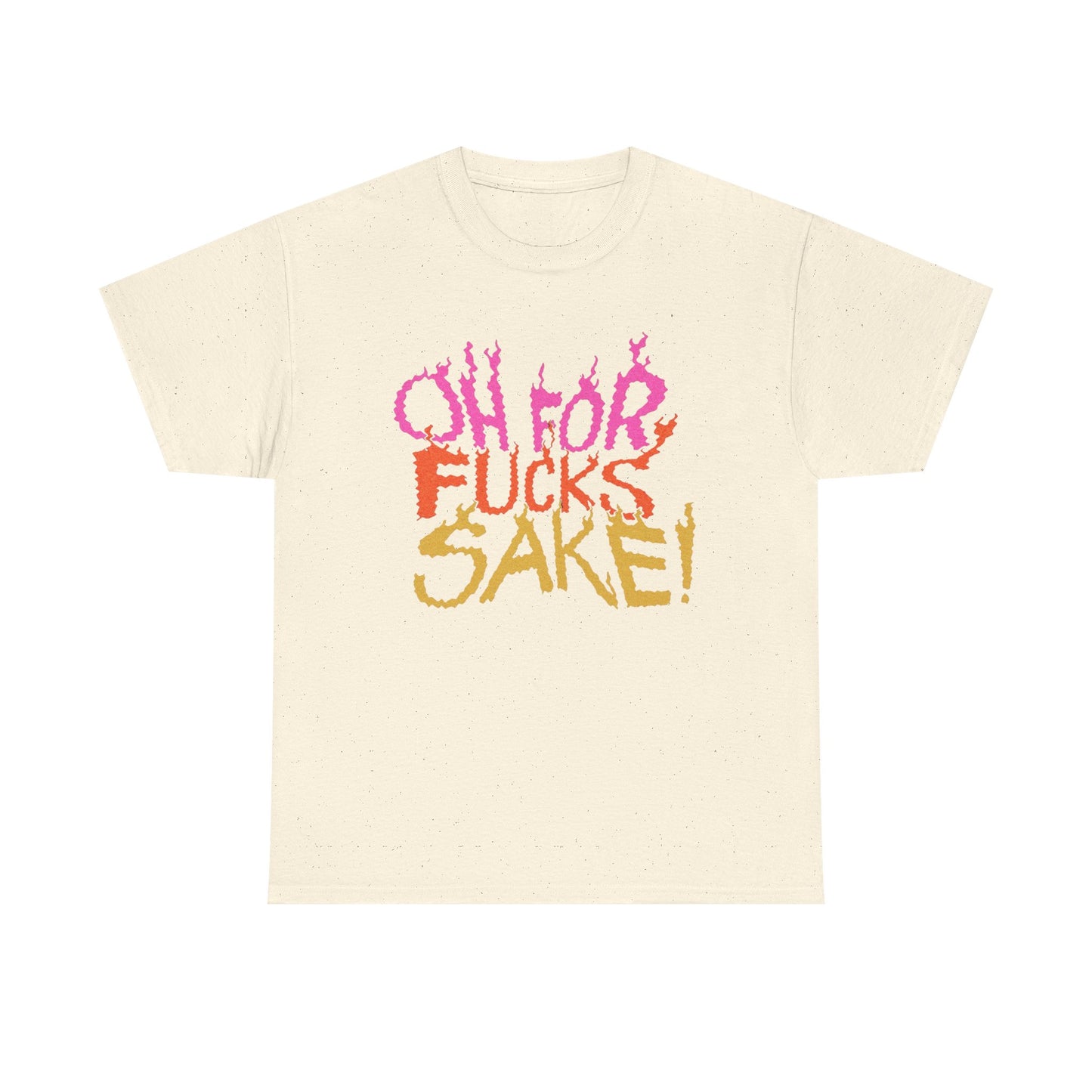 Oh For F's Sake Funny Graphic T-Shirt Unisex Heavy Cotton Tee Gift
