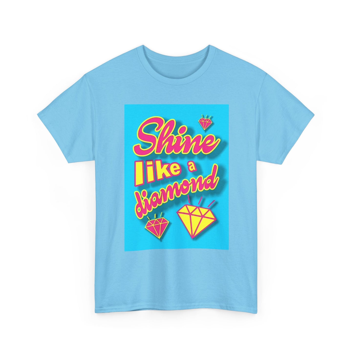 Shine Like A Diamond Graphic T Shirt BRAND NEW Apparel Unisex Heavy Cotton Tee