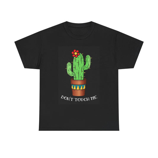 Dont Touch Me Graphic T Shirt Funny Cactus Art Jokes Unisex Heavy Cotton Tee