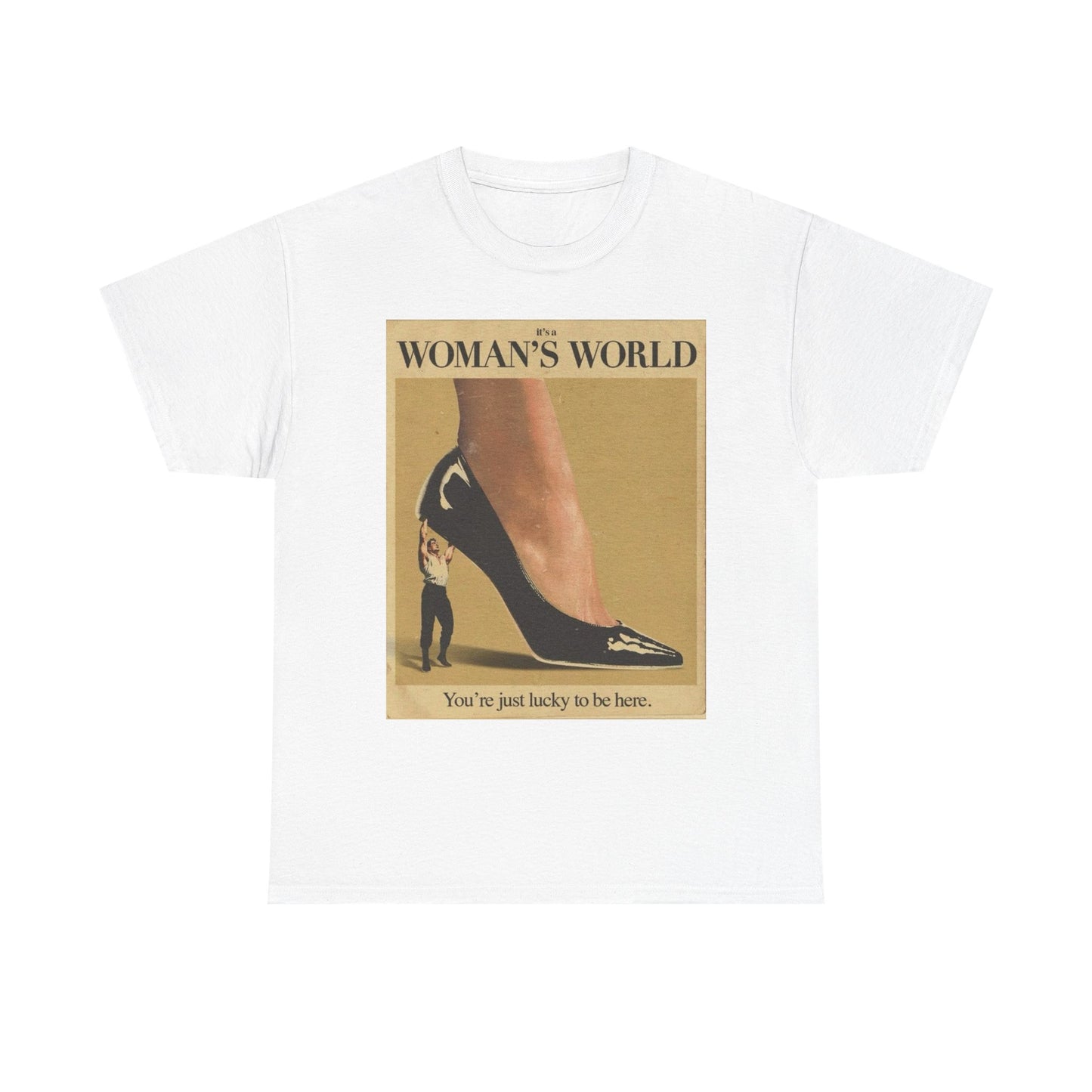 Its A Woman's World Graphic T Shirt Women's Cotton Tee BRAND NEW