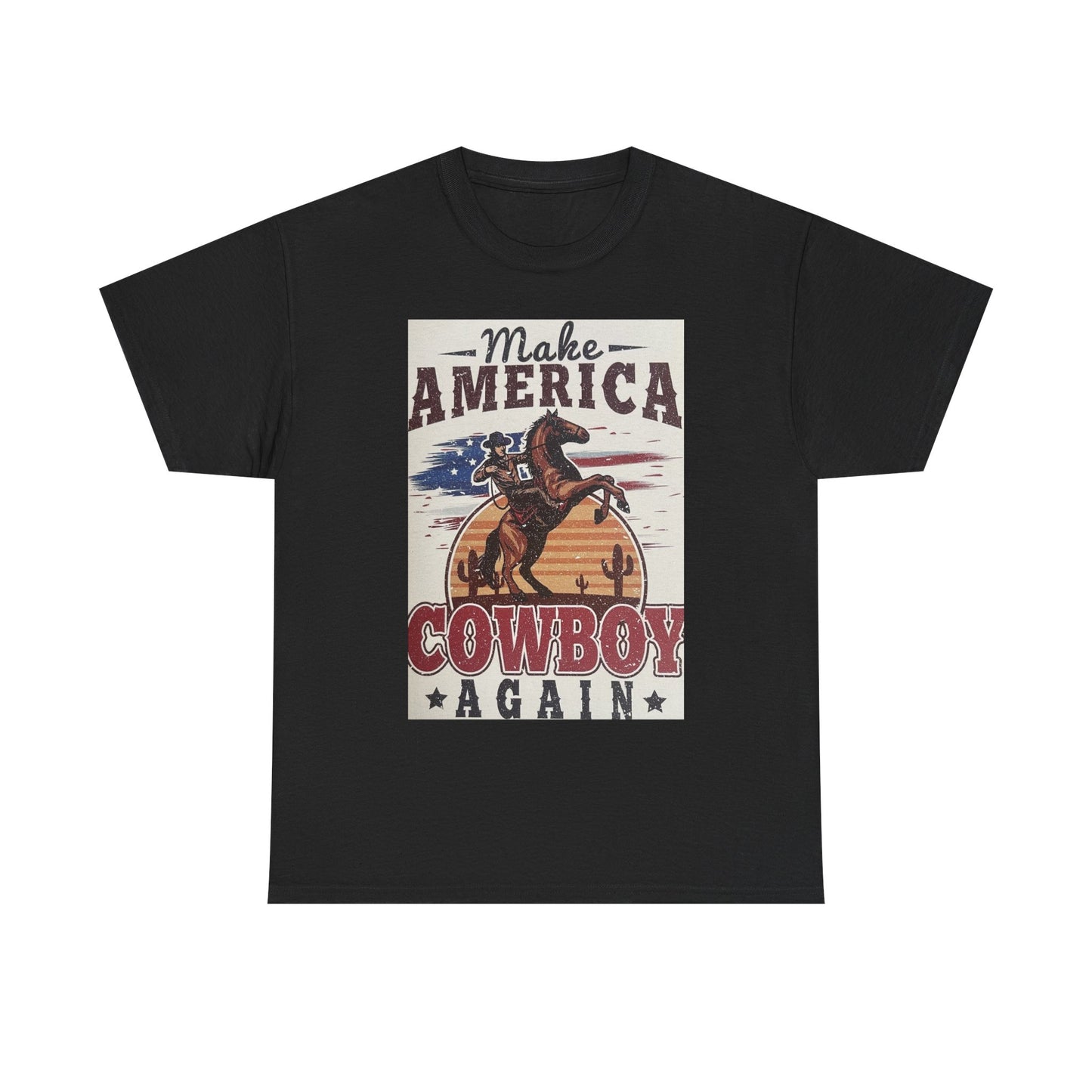 Make America Cowboy Again Graphic T Shirt Unisex Heavy Cotton Tee