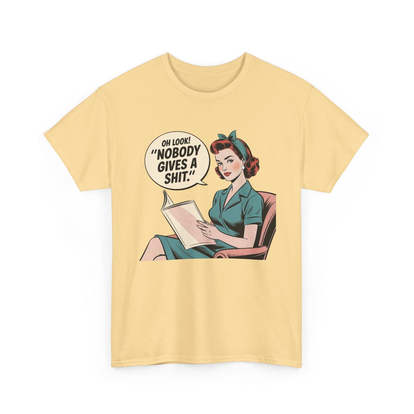 Oh Look No One Cares Funny Vintage Pinup Graphic T Shirt NEW Unisex Heavy Cotton