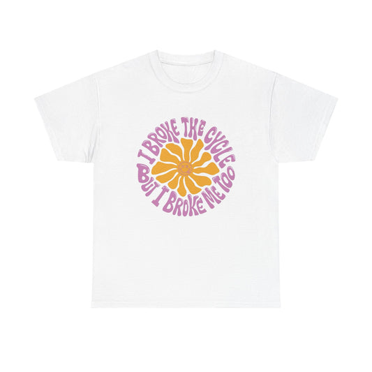 Flower Break The Cycle Graphic T Shirt NEW ADULT Unisex Heavy Cotton Tee
