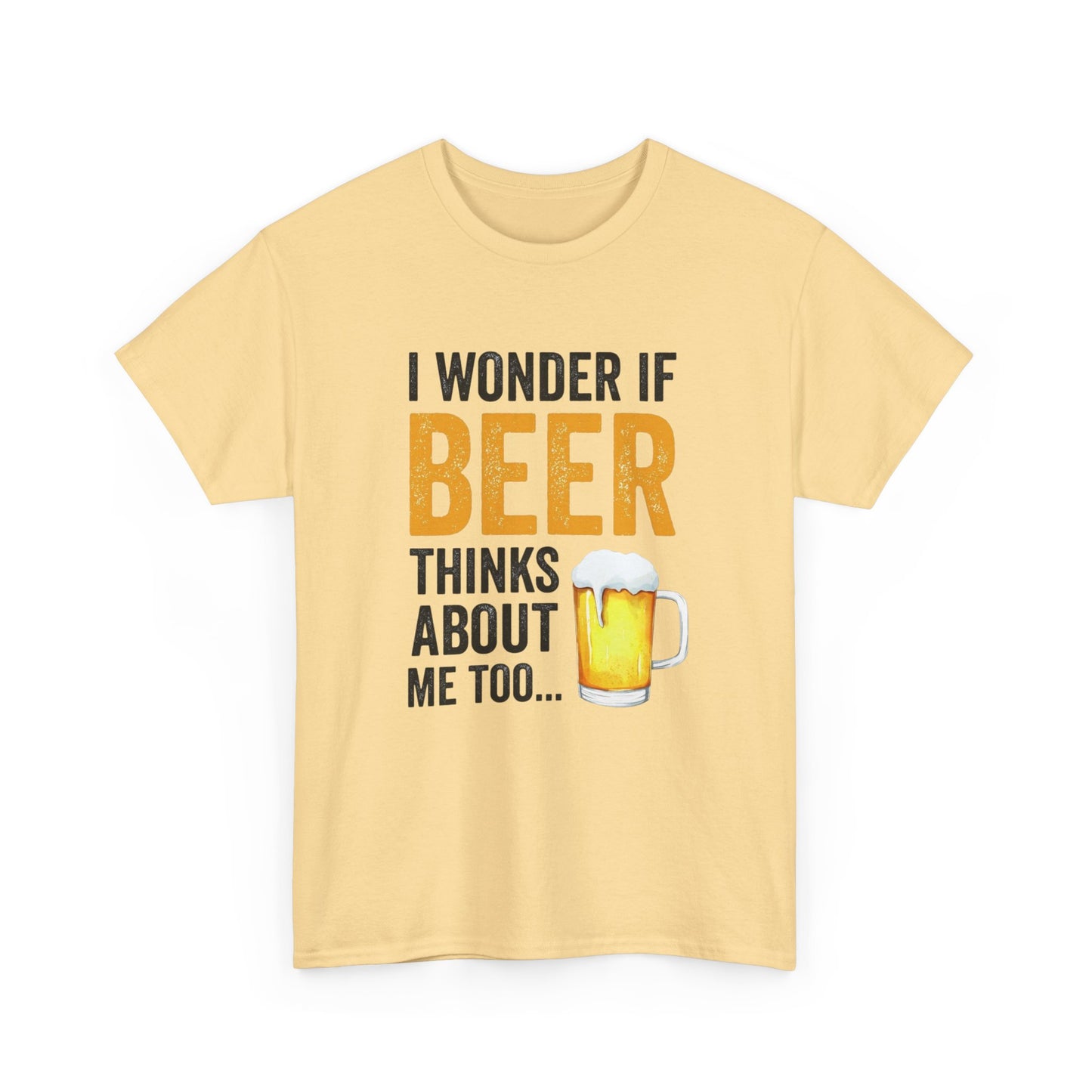 I Wonder If Beer Thinks About Me Funny Graphic T Shirt NEW ADULT TEE VINTAGE