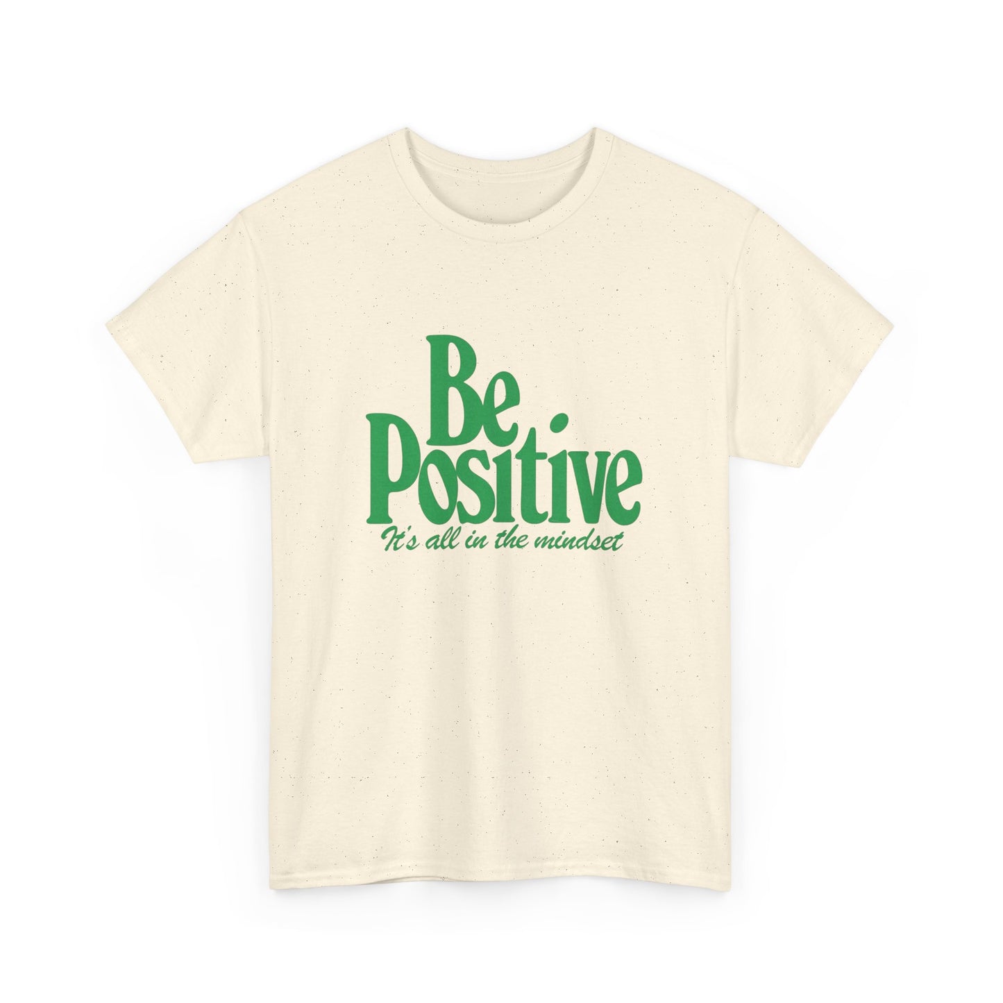 Be Positive Its All In The Mindset Graphic T Shirt NEW ADULT Tee