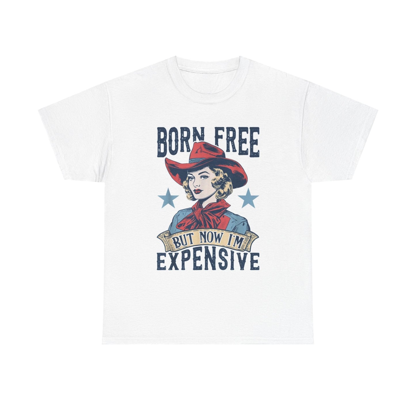 Born Free But Now I'm Expensive Graphic T Shirt Women's Cotton Tee BRAND NEW