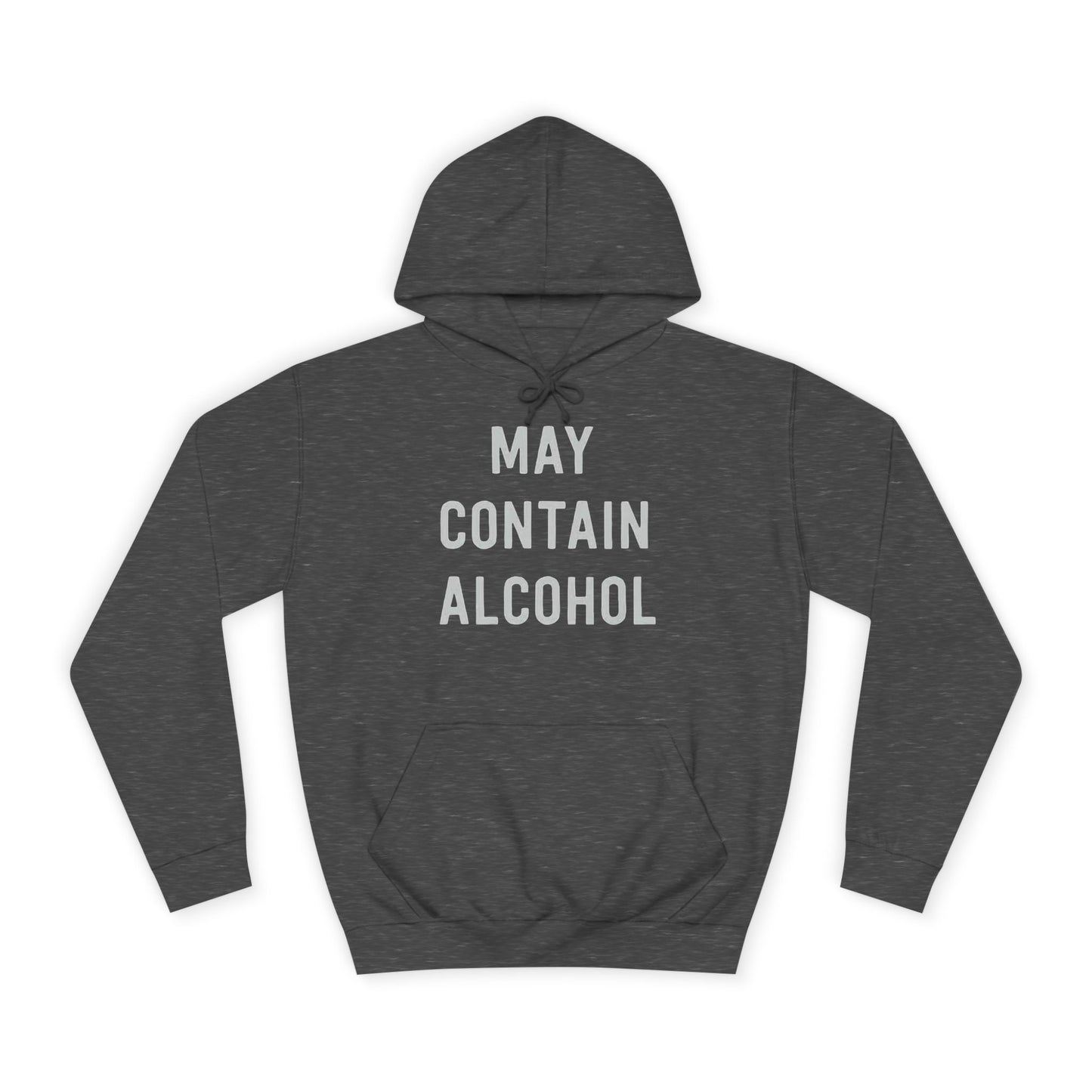 May Contain Alcohol Graphic Funny Hoodie Joke Gift Beers Unisex College Hoodie