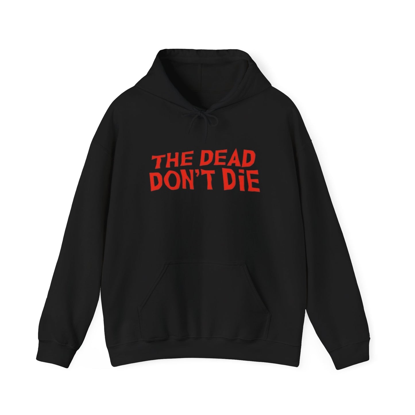 The Dead Don't Die Graphic Hoodie Heavy Blend™ Hooded Sweatshirt