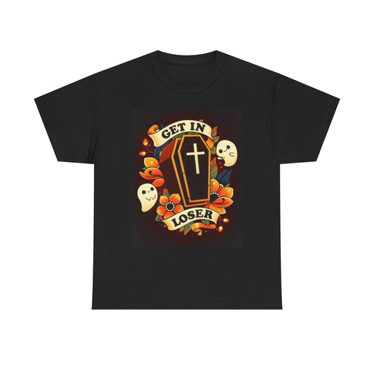 Get In Loser Deaths Calling Graphic T shirt Funny Unisex Heavy Cotton Tee