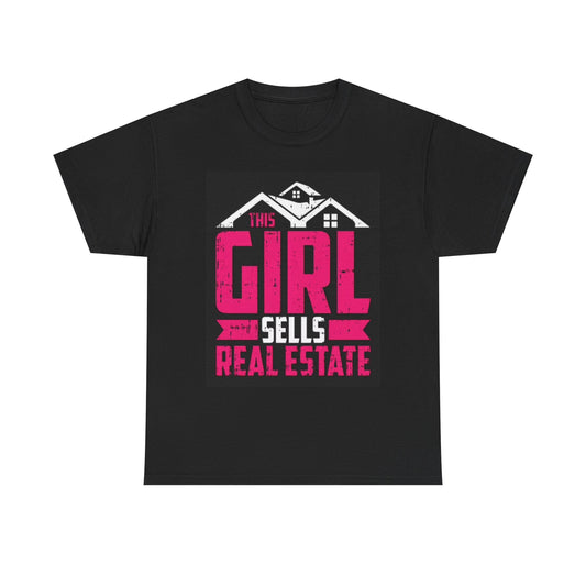 This Girl Sells Real Estate Graphic Shirt Funny Realtor Unisex Heavy Cotton Tee