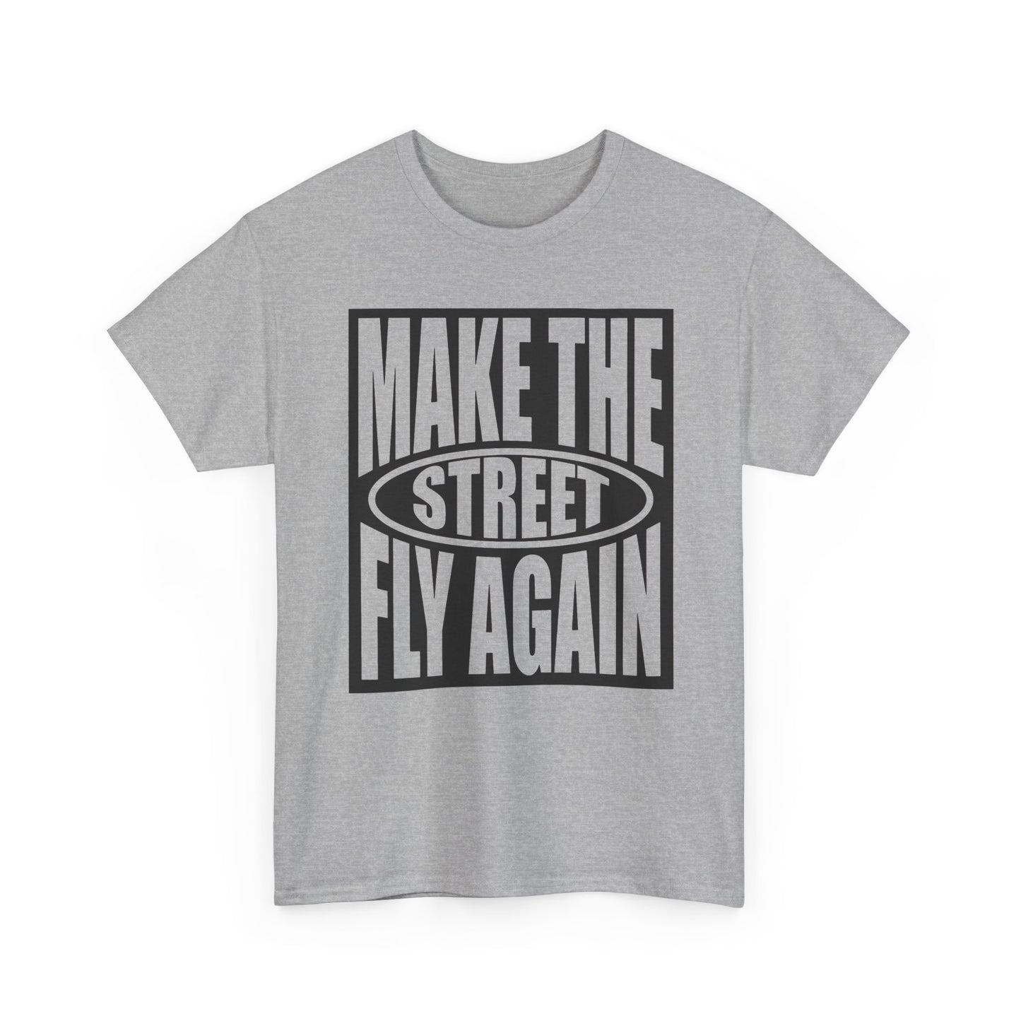 Make The Street Fly Again Graphic T Shirt NEW Adult Regular Sizing Tee